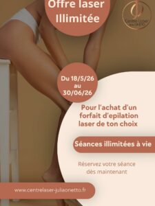 Centre d’épilation laser​ & électrolyse Julia Onetto - OFFRE LASER ILLIMITÉE du 18/05 au 30/06/2026. Pour l'achat d'un forfait d'épilation laser de ton choix, SÉANCES ILLIMITÉES À VIE ! Réservez votre séance dès maintenant.